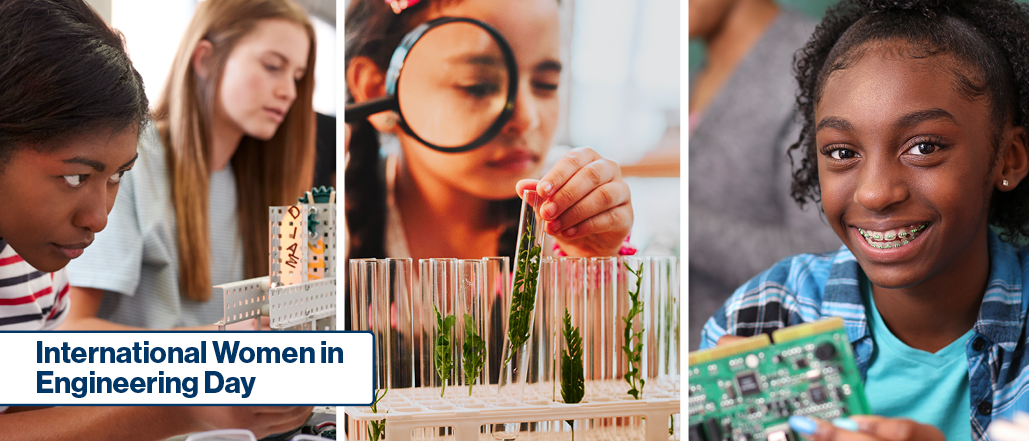How You Can Help Girls Discover a Future in STEM on International Women in Engineering Day