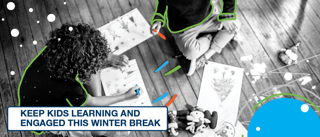 Keep Kids Learning and Engaged During Winter Break